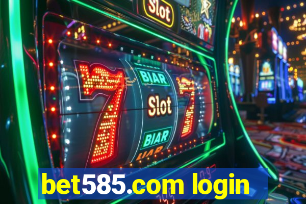 bet585.com login